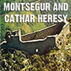 Montsegur and the Cathar Heresy